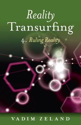 Reality Transurfing 4: 4: Ruling Reality (Paperback)