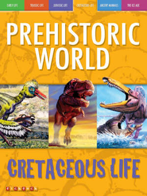Tyrannosaurus and Other Cretaceous Dinosaurs - Prehistoric World S. No. 4 (Paperback)