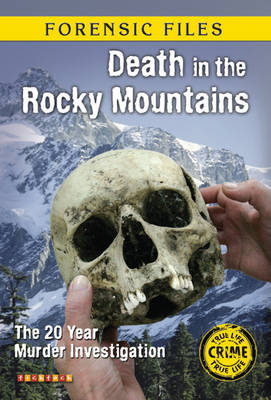 Death in the Rocky Mountains - Forensic Files No. 2 (Paperback)