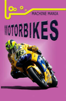 Motorbikes - Machine Mania S. No. 2 (Paperback)