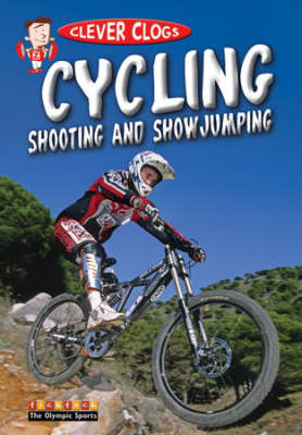 Clever Clogs Cycling Shooting & Showjumping (Paperback)