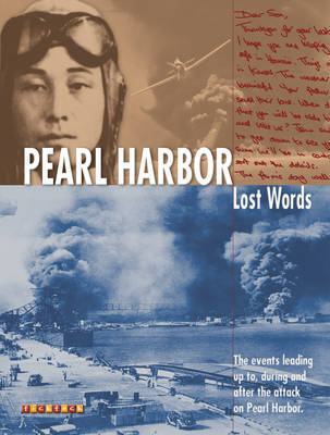 Lost Words: Pearl Harbour: The Events Leading Up to, During and After the Attack on Pearl Harbor - Lost Words No. 8 (Paperback)