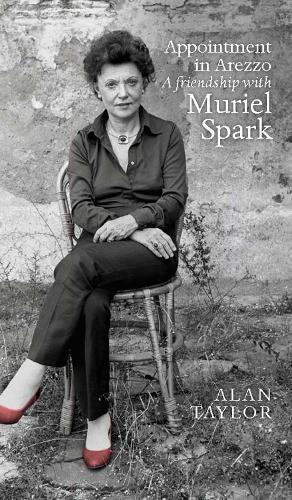 Appointment in Arezzo: A friendship with Muriel Spark (Hardback)