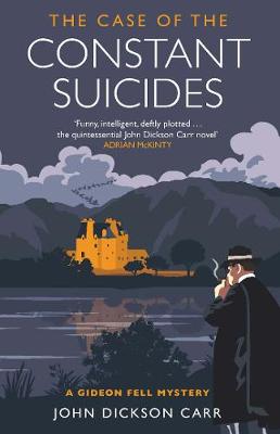 The Case of the Constant Suicides: A Gideon Fell Mystery (Paperback)