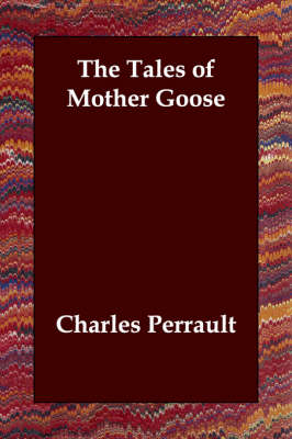 The Tales of Mother Goose (Paperback)