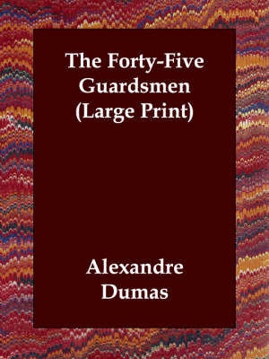 The Forty-Five Guardsmen (Paperback)