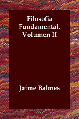 Filosofia Fundamental, Volumen II (Paperback)