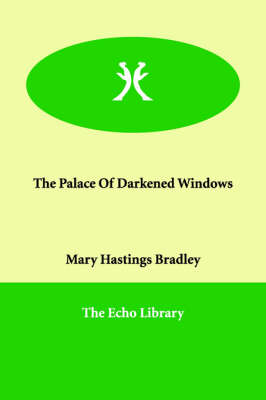 The Palace Of Darkened Windows (Paperback)