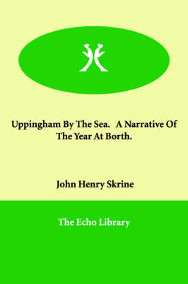 Uppingham By The Sea. A Narrative Of The Year At Borth. (Paperback)