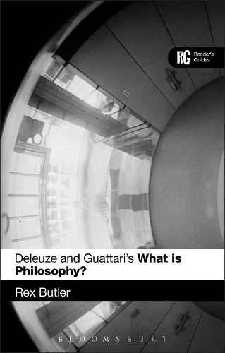 Deleuze and Guattari's 'What is Philosophy?': A Reader's Guide - Reader's Guides (Hardback)
