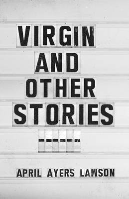 Virgin: and Other Stories (Hardback)