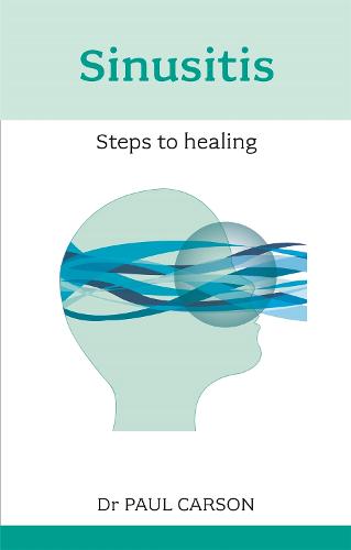 Sinusitis: Steps To Healing (Paperback)