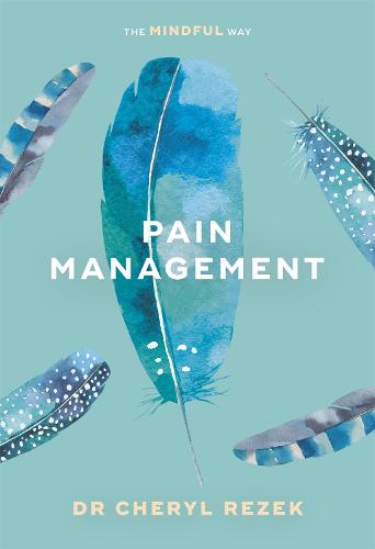 Pain Management: Make it better with mindfulness - Sheldon Mindfulness (Paperback)