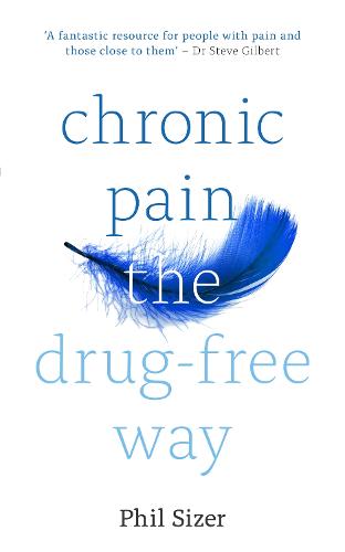 Chronic Pain The Drug-Free Way (Paperback)