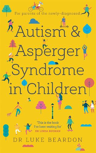 Autism and Asperger Syndrome in Childhood by Luke Beardon | Waterstones