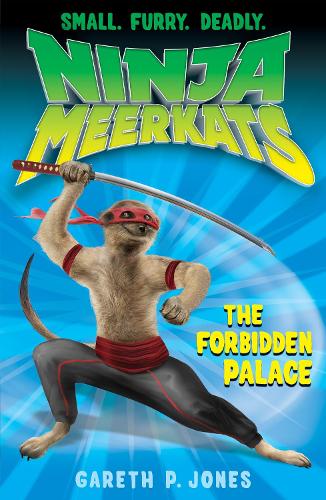 The Forbidden Palace - Ninja Meerkats 9 (Paperback)