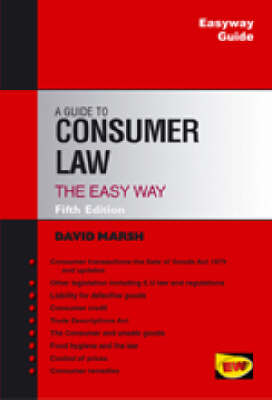 The Guide to Consumer Law: The Easy Way (Paperback)