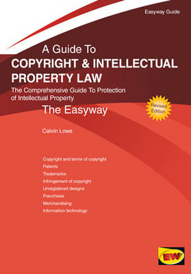 A Guide to Copyright and Intellectual Property Law: The Easyway (Paperback)