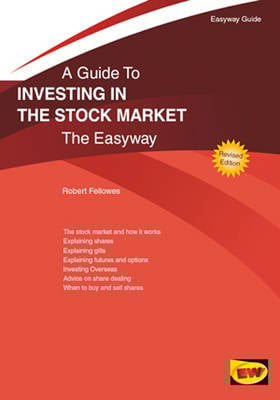 A Guide to Investing in the Stock Market: The Easyway (Paperback)