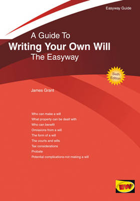 A Guide To Writing Your Own Will: The Easyway (Paperback)