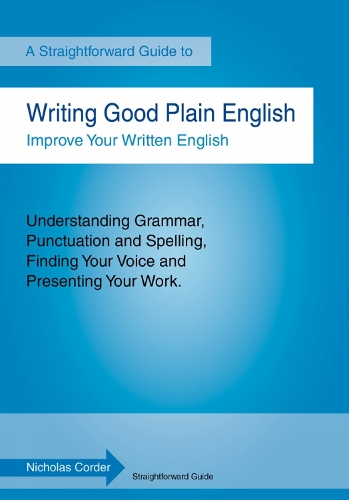 Writing Good Plain English: A Straightforward Guide (Paperback)