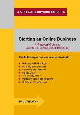 Starting An Online Business: A Straightforward Guide (Paperback)