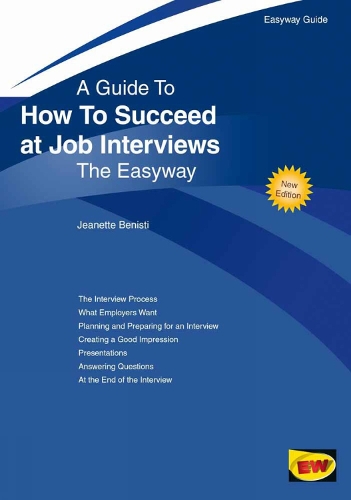 How To Succeed At Job Interviews: The Easyway (Paperback)