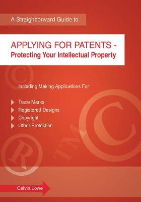 Applying For Patents: A Straightforward Guide (Paperback)