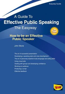 Effective Public Speaking: How To Be An Effective Public Speaker: The Easyway (Paperback)