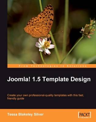 Joomla! 1.5 Template Design: Create Your Own Professional-Quality Templates with This Fast, Friendly Guide (Paperback)
