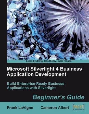 Microsoft Silverlight 4 Business Application Development: Beginner's Guide (Paperback)