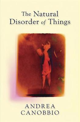 The Natural Disorder of Things (Hardback)