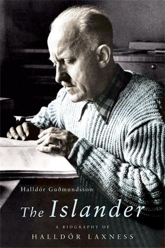 The Islander: A Biography of Halldor Laxness (Hardback)