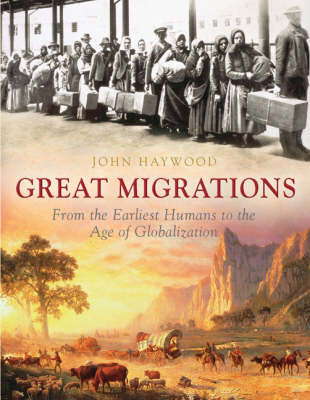The Great Migrations: The 50 Greatest Migrations of Human History (Hardback)
