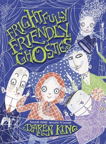 Frightfully Friendly Ghosties: Frightfully Friendly Ghosties - Frightfully Friendly Ghosties (Paperback)