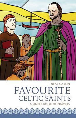 Favourite Celtic Saints: A Simple Book of Prayers (Paperback)
