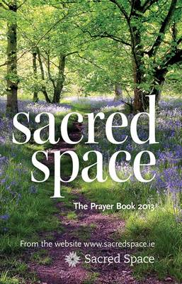 Sacred Space: The Prayer Book 2013 (Paperback)