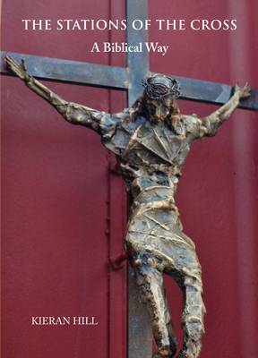 The Stations of the Cross: A Biblical Way (Paperback)