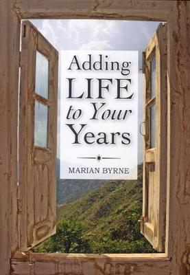 Adding Life to Your Years (Hardback)