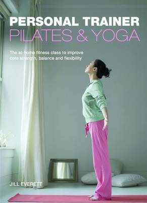 Pilates & Yoga : Everett, Jill: : Books