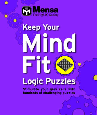 Keep Your Mind Fit Mini 1 : Logic Puzzles: Logic Puzzles (Paperback)