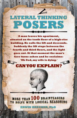 Lateral Thinking Posers: More than 100 brainteasers to solve with logical reasoning (Paperback)