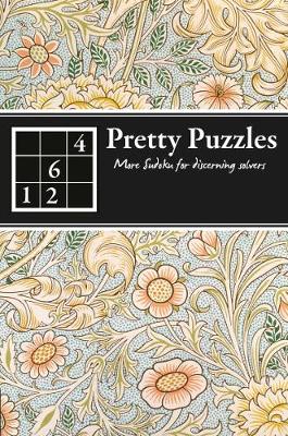 Pretty Puzzles: More Sudoku for discerning solvers (Paperback)