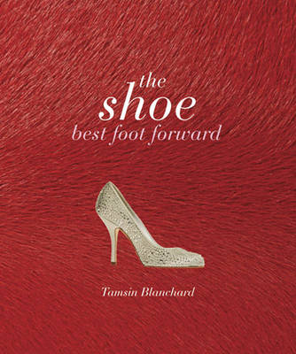 Shoe: Best Foot Forward (Hardback)