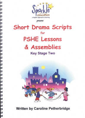Short Drama Scripts for PSHE Lessons and Assemblies (Hardback)