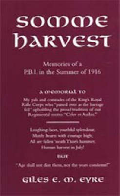 Somme Harvest: Memories of a PBI in the Summer of 1916 (Hardback)