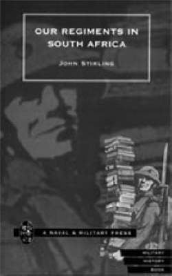 Our Regiments in South Africa, 1899-1902 (Hardback)