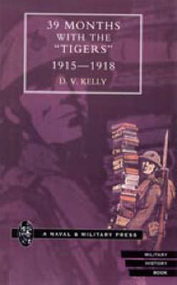 39 Months with the "Tigers, " 1915-1918 2001 (Hardback)