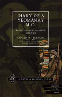 Diary of a Yeomanry MO (Medical Officer) 2002: Egypt, Gallipoli. Palestine and Italy (Hardback)