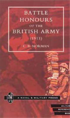Battle Honours of the British Army (1911) (Hardback)
